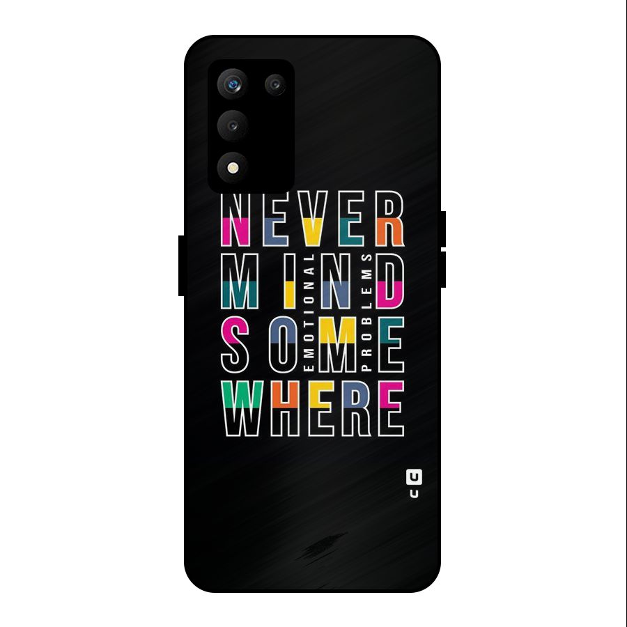 Nevermind Somewhere Metal Back Case for realme 9 5G SE