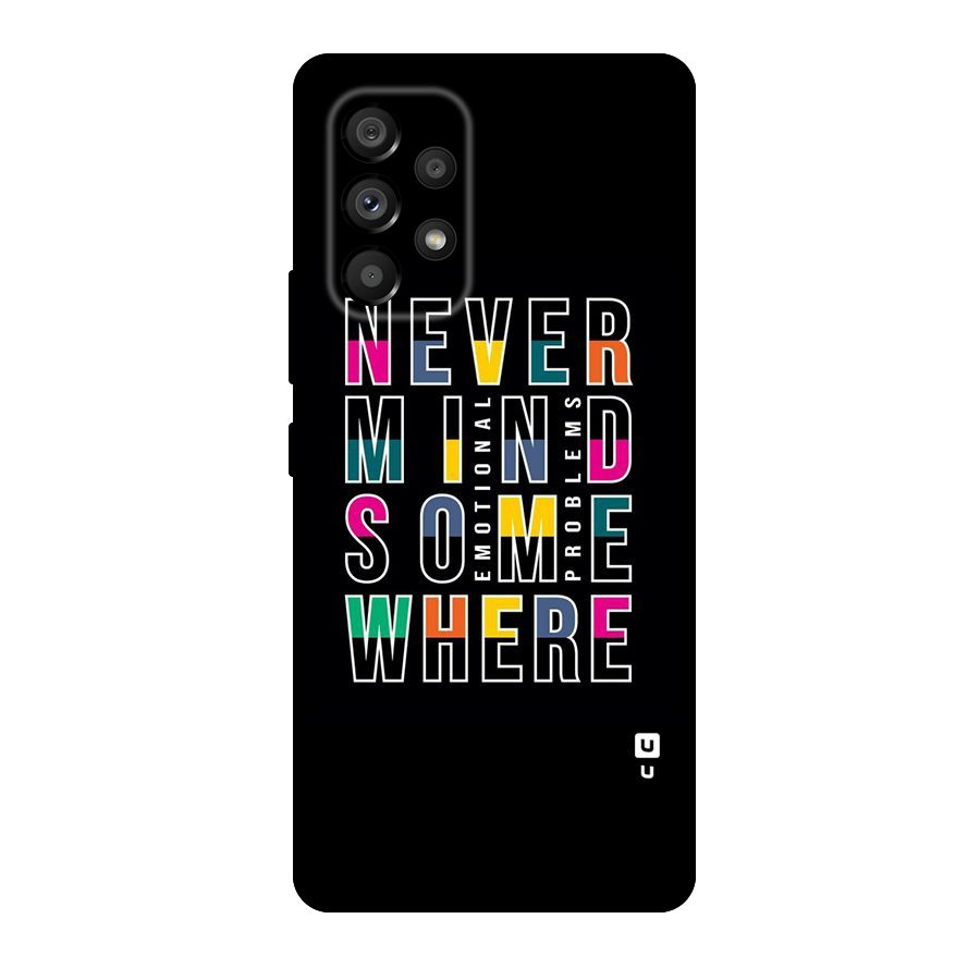 Nevermind Somewhere Original Polycarbonate Back Case for Galaxy A53 5G
