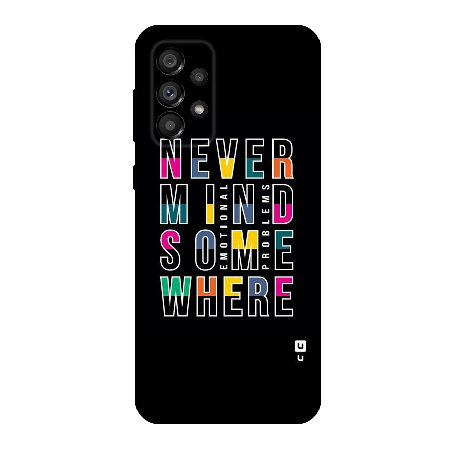 Nevermind Somewhere Original Polycarbonate Back Case for Galaxy A73 5G