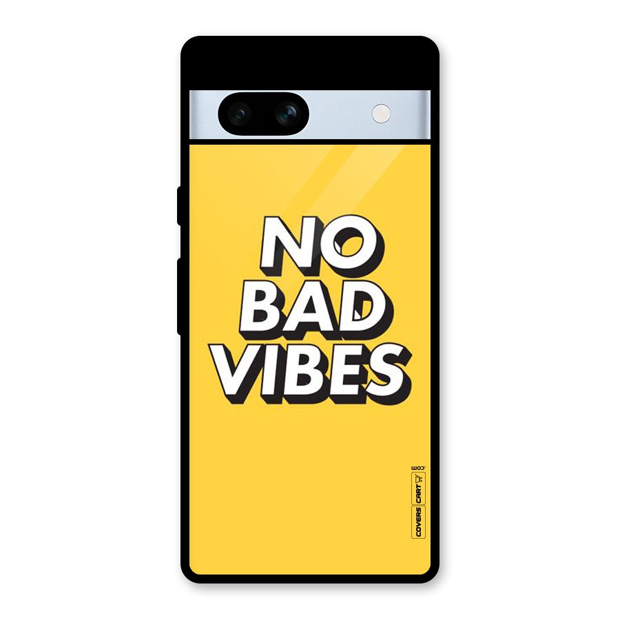 No Bad Vibes Glass Back Case for Google Pixel 7a