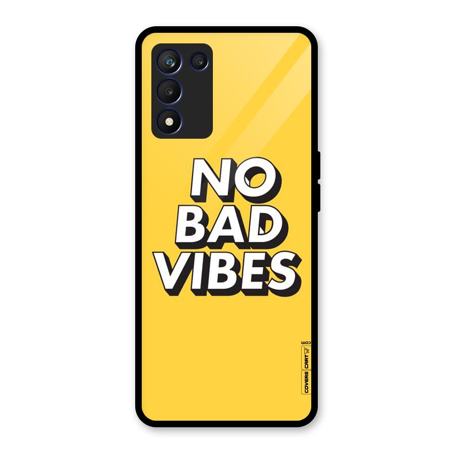 No Bad Vibes Glass Back Case for Realme 9 5G Speed