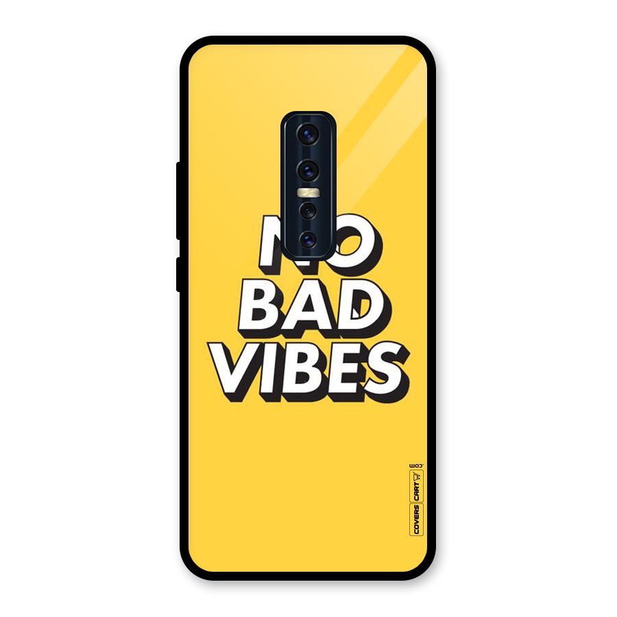 No Bad Vibes Glass Back Case for Vivo V17 Pro