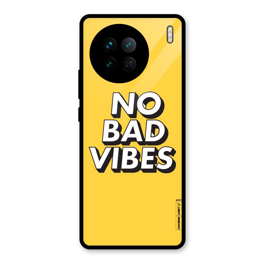 No Bad Vibes Glass Back Case for Vivo X90