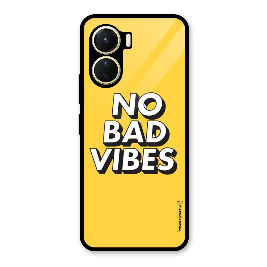 No Bad Vibes Glass Back Case for Vivo Y56
