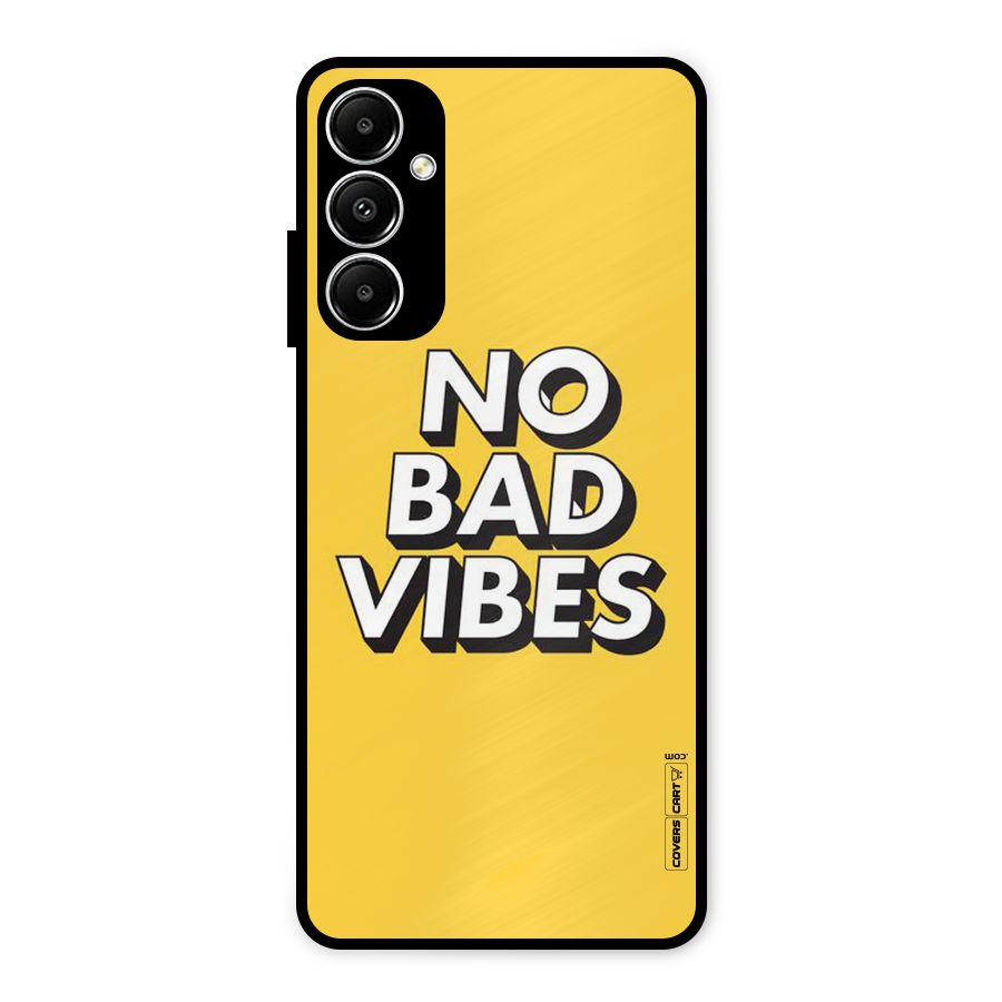 No Bad Vibes Metal Back Case for Galaxy A05s