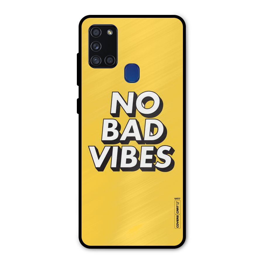 No Bad Vibes Metal Back Case for Galaxy A21s