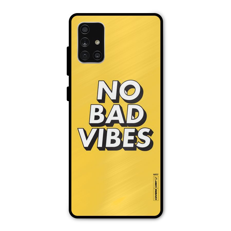 No Bad Vibes Metal Back Case for Galaxy A71