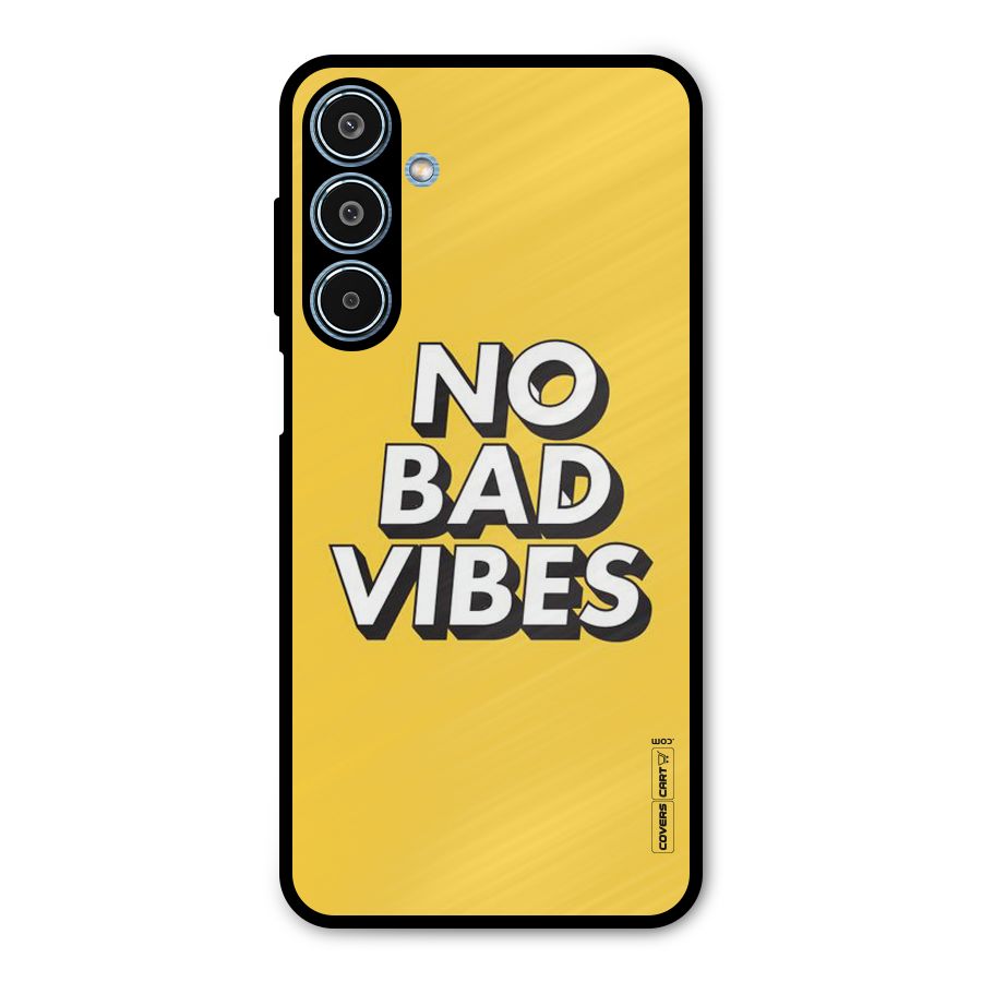 No Bad Vibes Metal Back Case for Galaxy M35