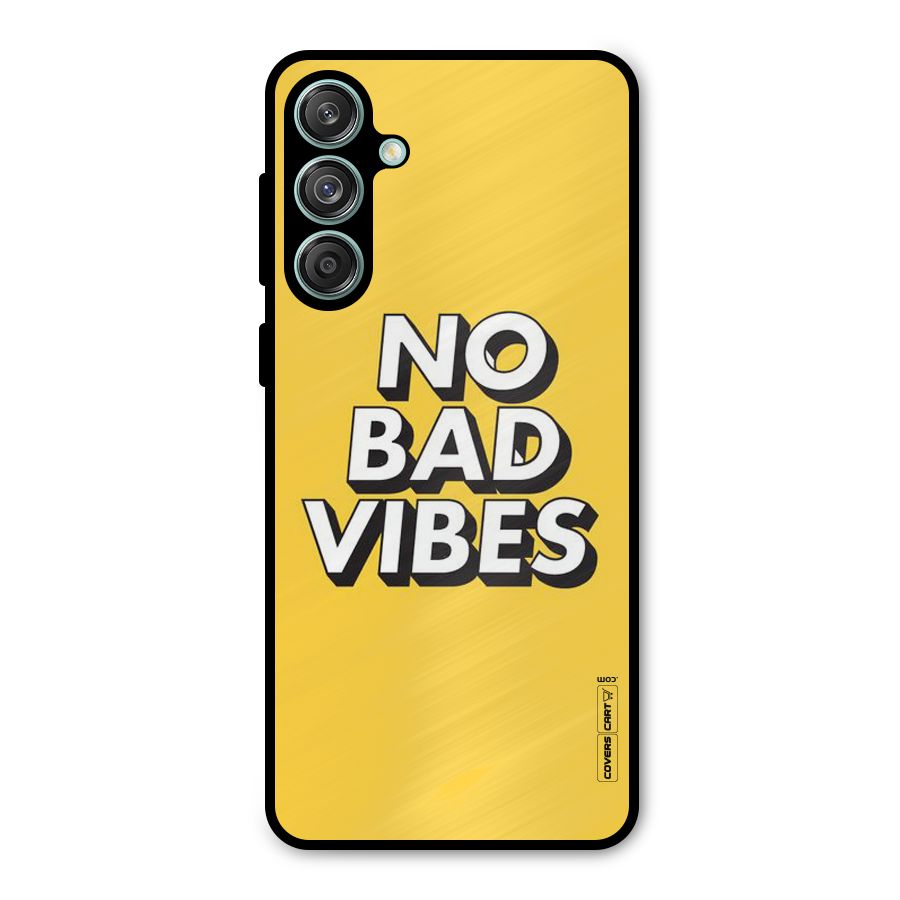 No Bad Vibes Metal Back Case for Galaxy M55 5G