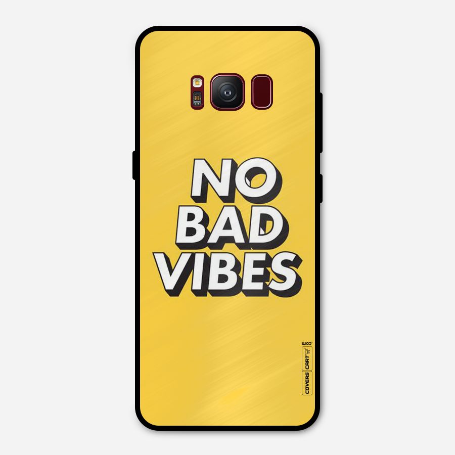 No Bad Vibes Metal Back Case for Galaxy S8