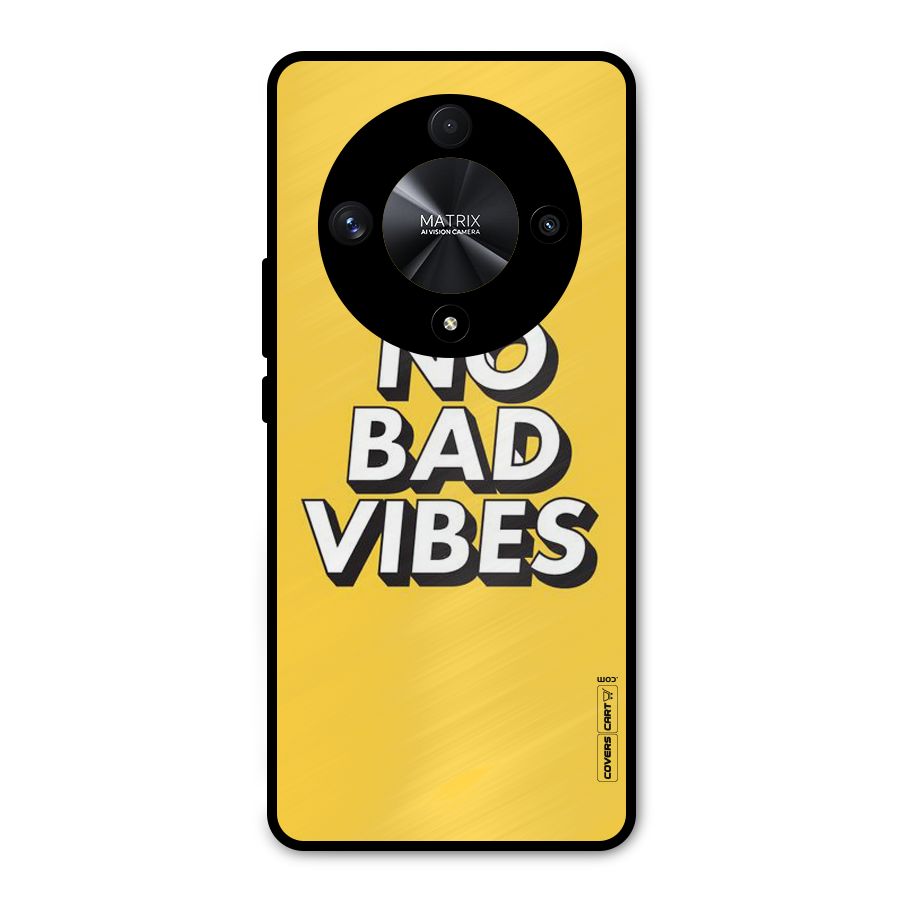 No Bad Vibes Metal Back Case for Honor X9b