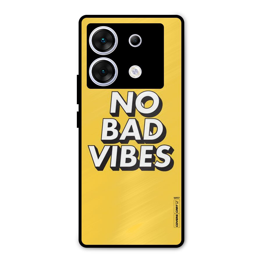 No Bad Vibes Metal Back Case for Infinix Zero 30 5G
