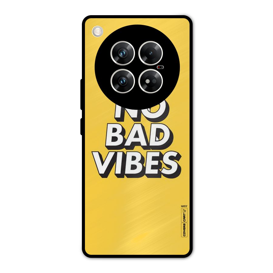 No Bad Vibes Metal Back Case for Infinix Zero 40 5G