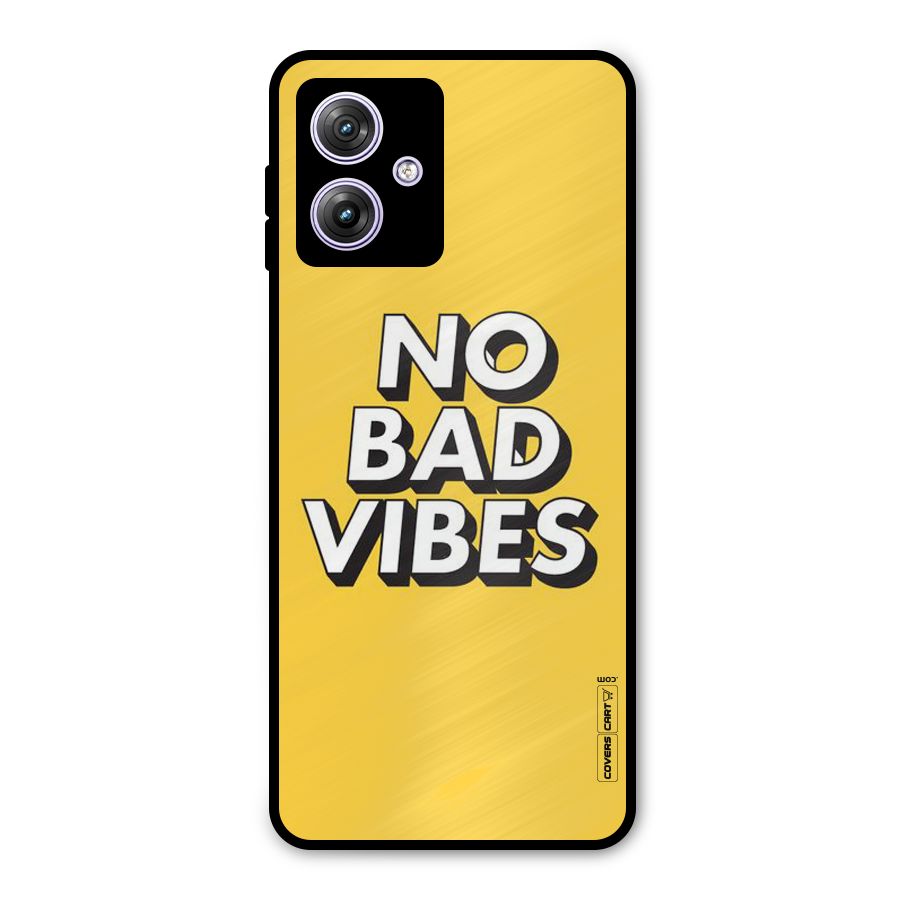 No Bad Vibes Metal Back Case for Moto G64