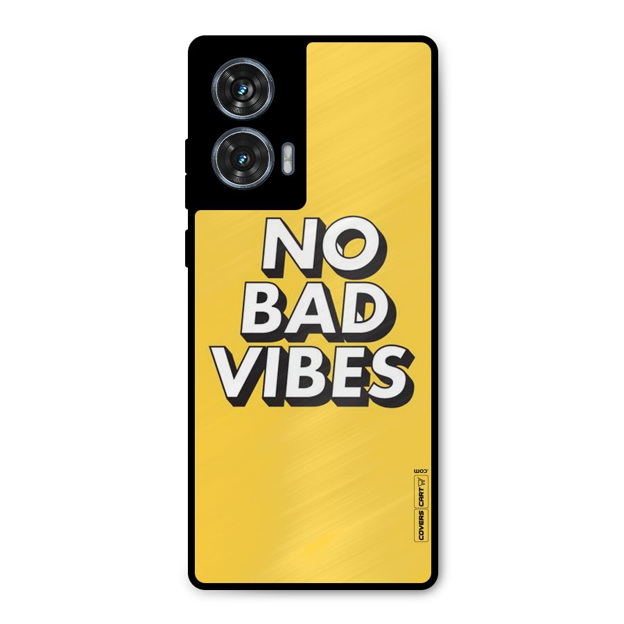 No Bad Vibes Metal Back Case for Motorola Edge 50 Fusion