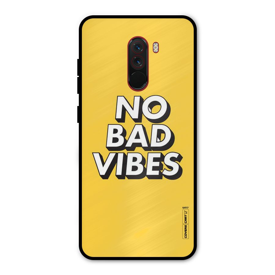 No Bad Vibes Metal Back Case for Poco F1