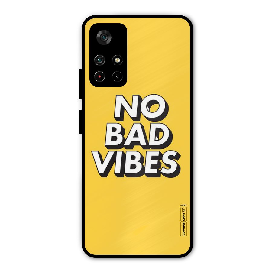 No Bad Vibes Metal Back Case for Poco M4 Pro 5G