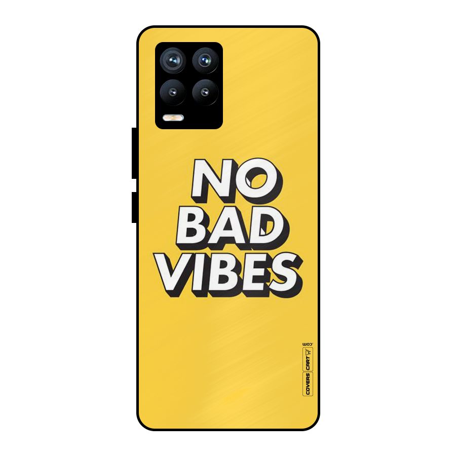 No Bad Vibes Metal Back Case for Realme 8 Pro