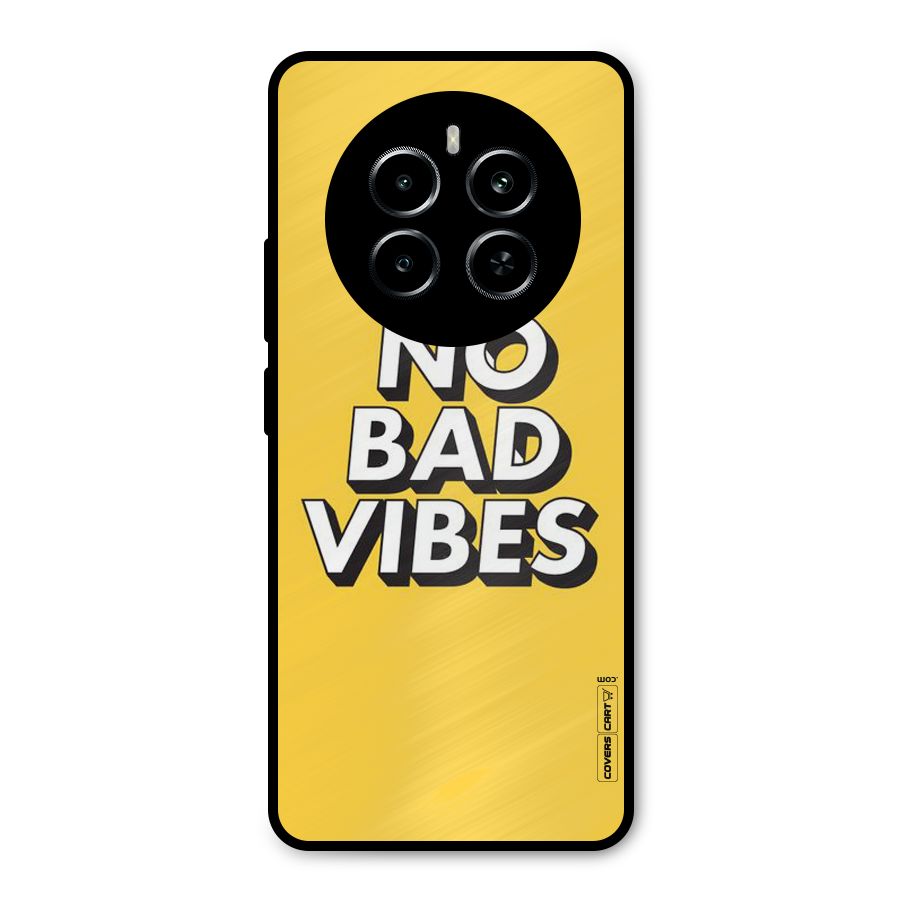 No Bad Vibes Metal Back Case for Realme P1