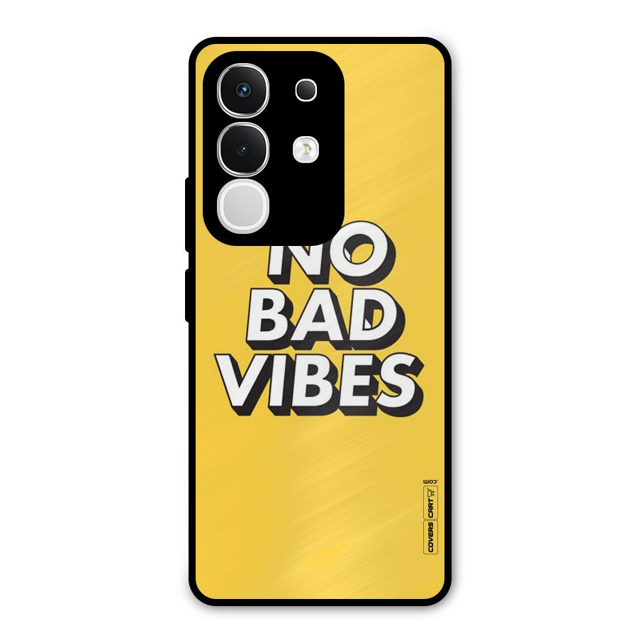 No Bad Vibes Metal Back Case for Vivo T4x