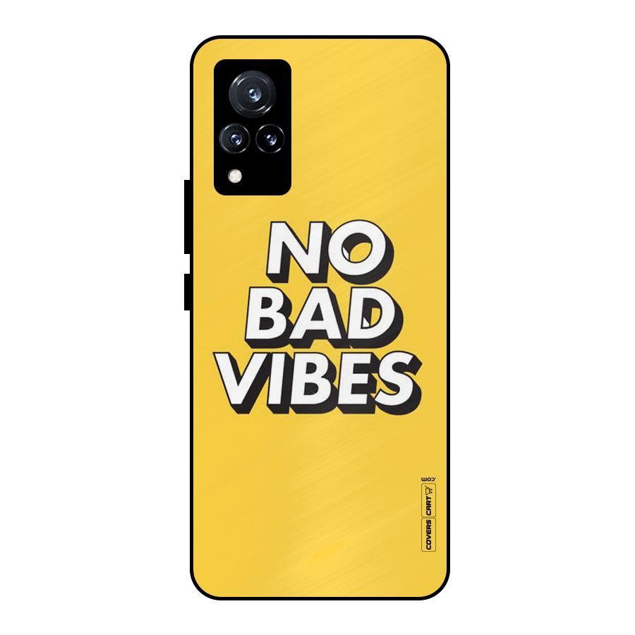No Bad Vibes Metal Back Case for Vivo V21 5G