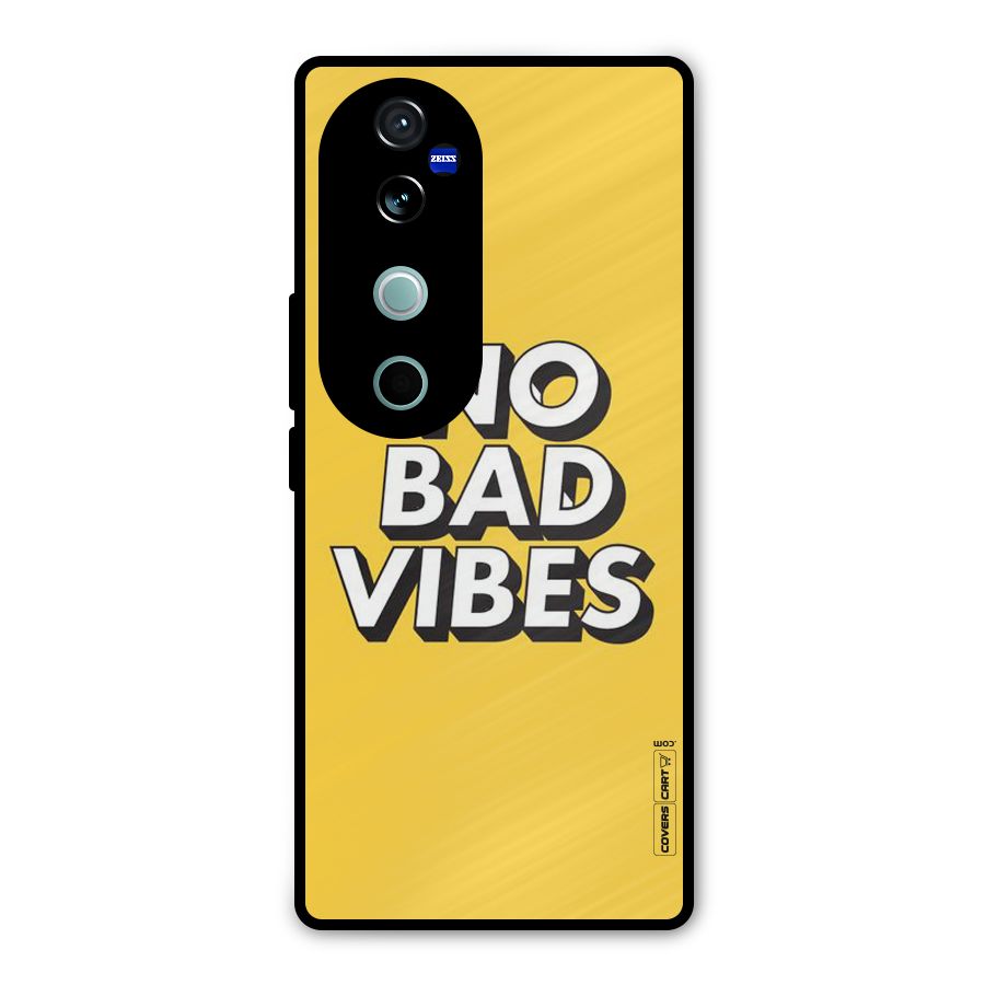 No Bad Vibes Metal Back Case for Vivo V40