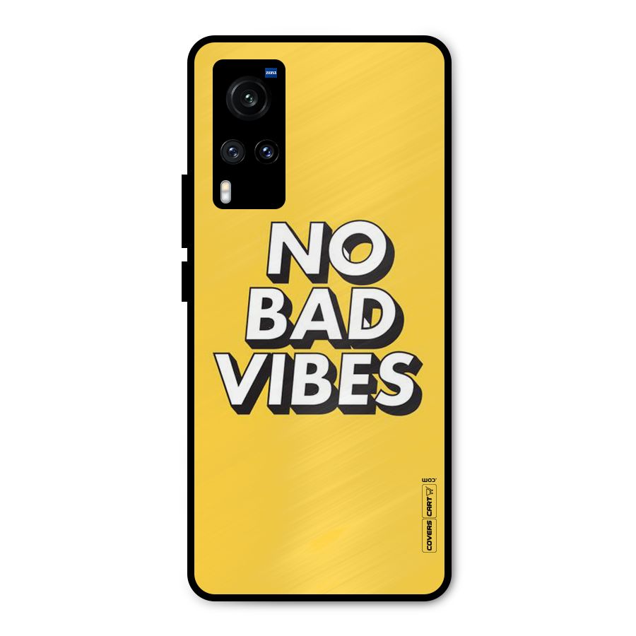 No Bad Vibes Metal Back Case for Vivo X60