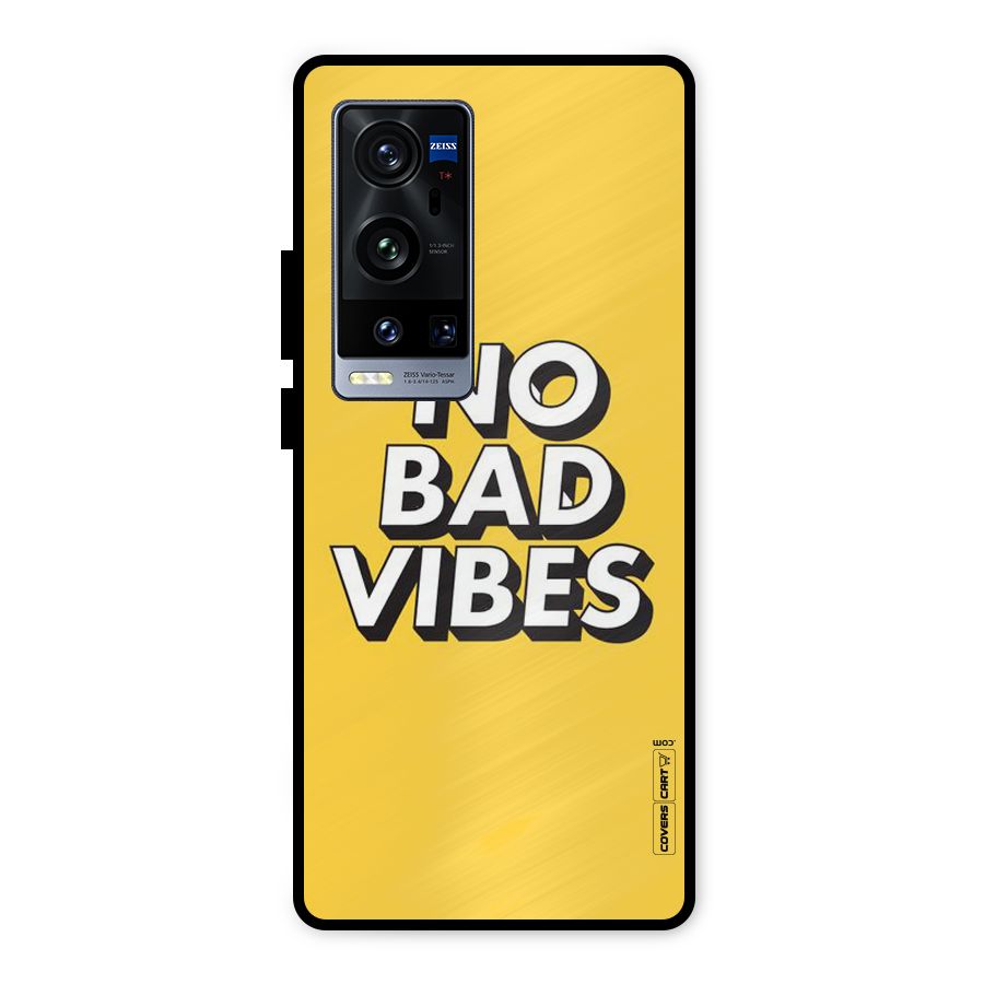No Bad Vibes Metal Back Case for Vivo X60 Pro Plus