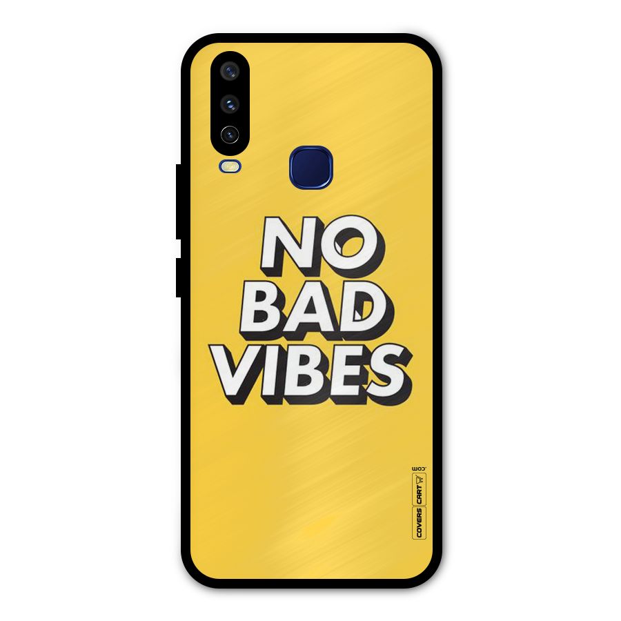 No Bad Vibes Metal Back Case for Vivo Y15