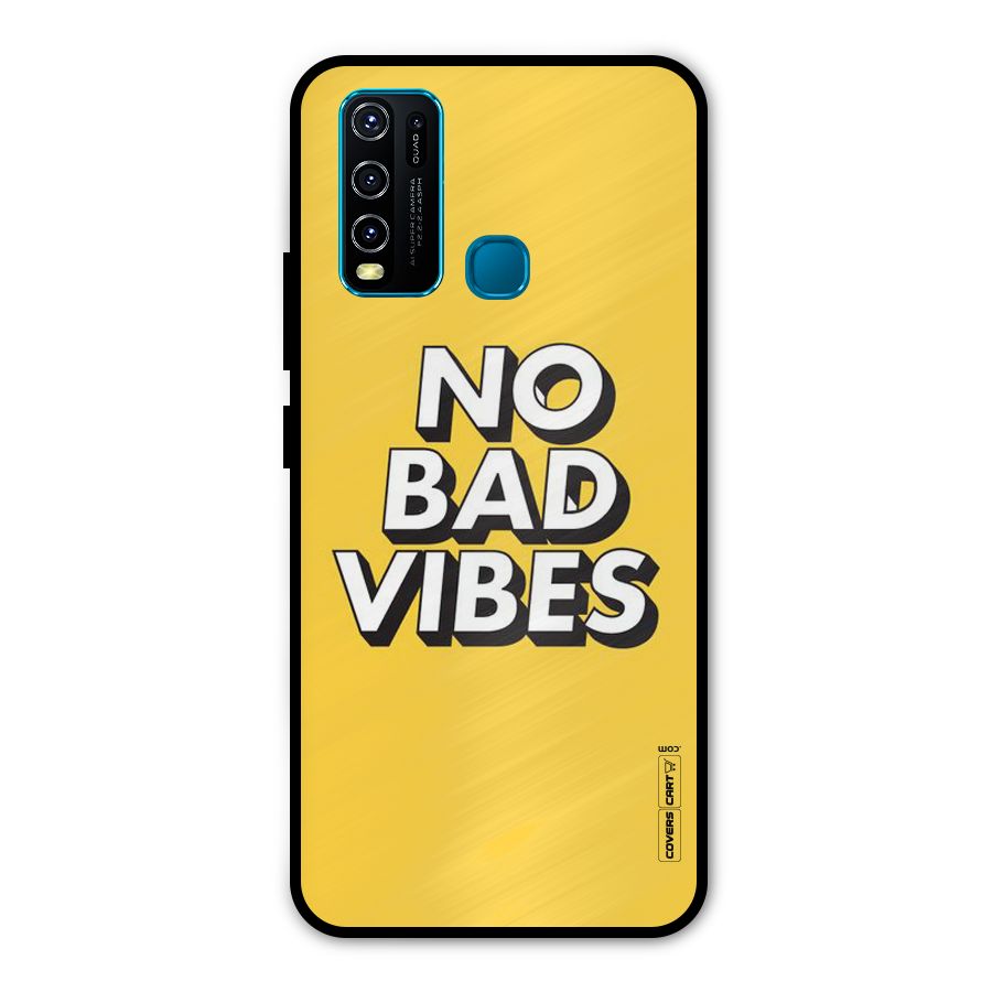 No Bad Vibes Metal Back Case for Vivo Y50