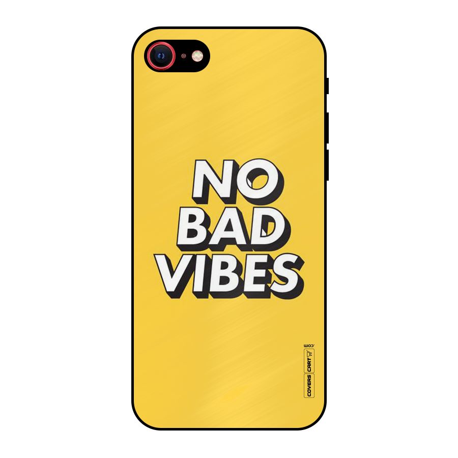 No Bad Vibes Metal Back Case for iPhone 7