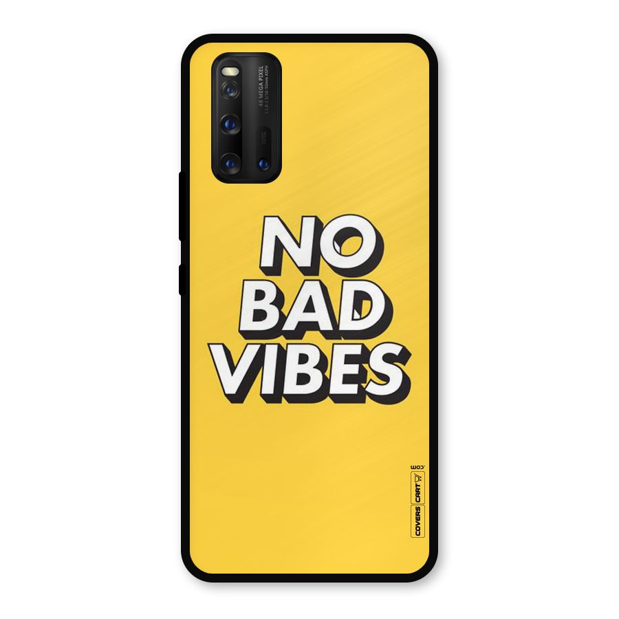 No Bad Vibes Metal Back Case for iQOO 3
