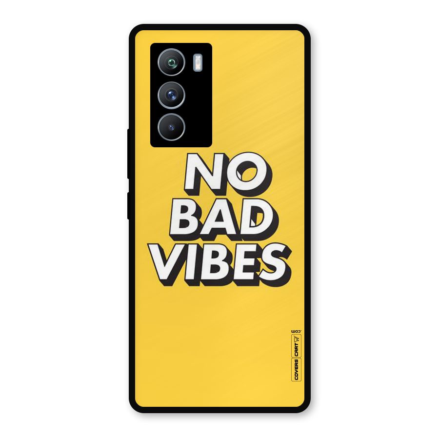 No Bad Vibes Metal Back Case for iQOO 9 SE
