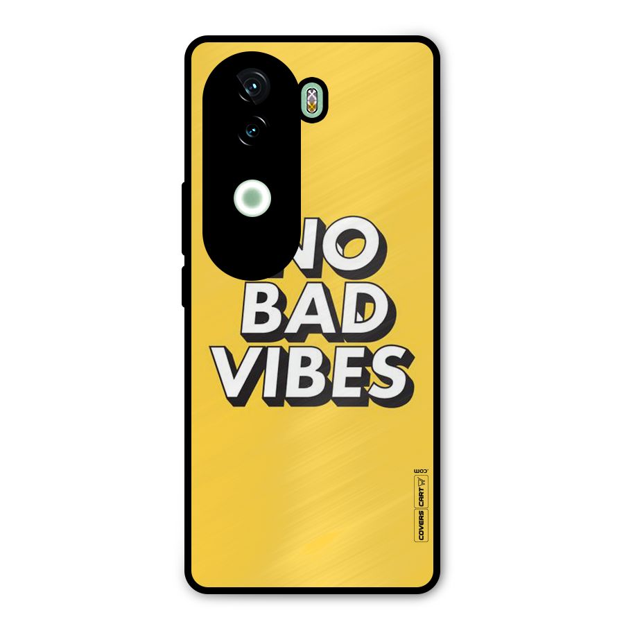 No Bad Vibes Metal Back Case for iQOO Z9s