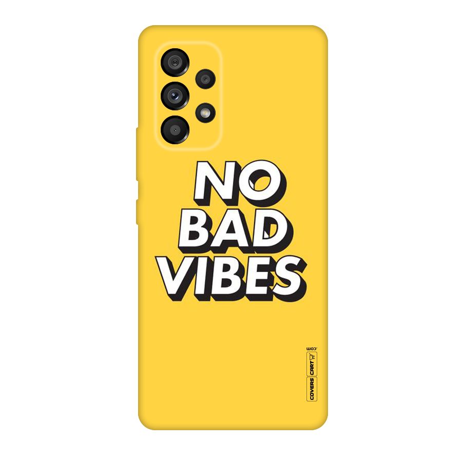 No Bad Vibes Original Polycarbonate Back Case for Galaxy A53 5G