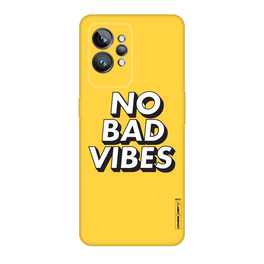No Bad Vibes Original Polycarbonate Back Case for Realme GT2 Pro