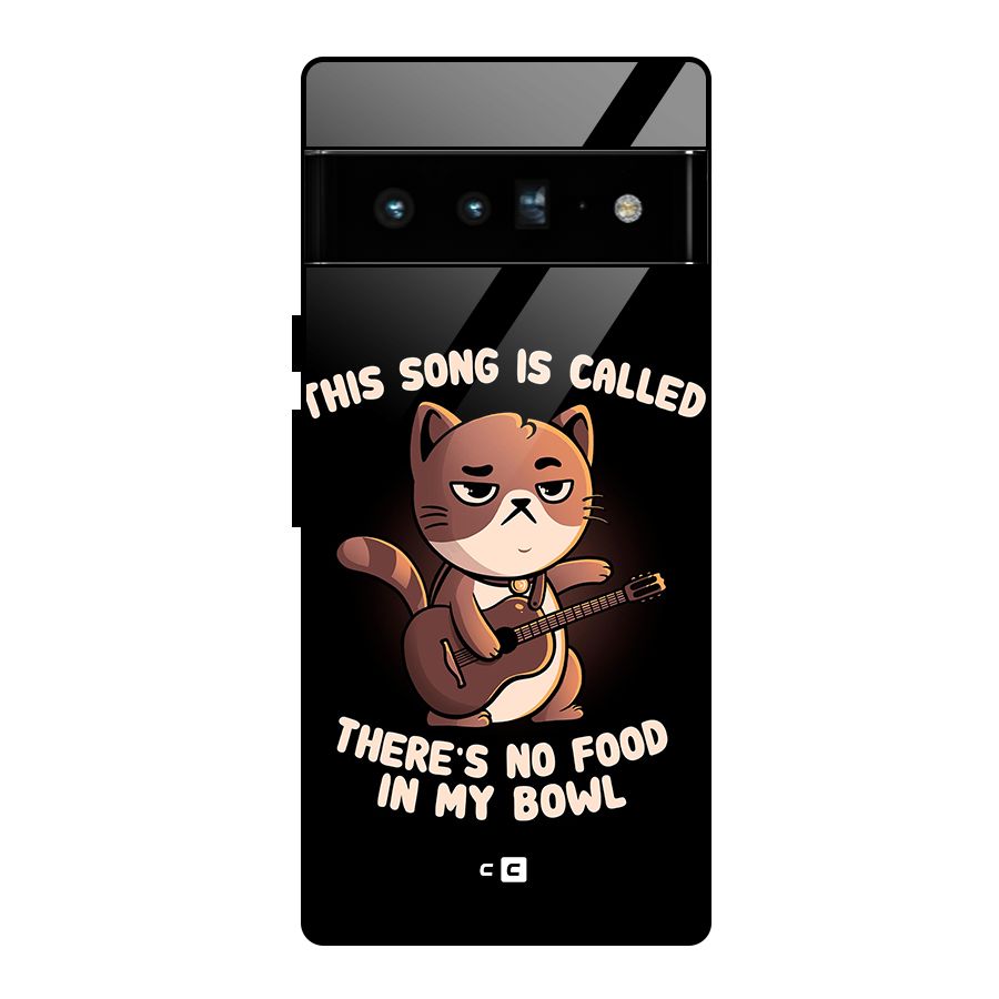 No Food in My Bowl Cat Glass Back Case for Google Pixel 6 Pro