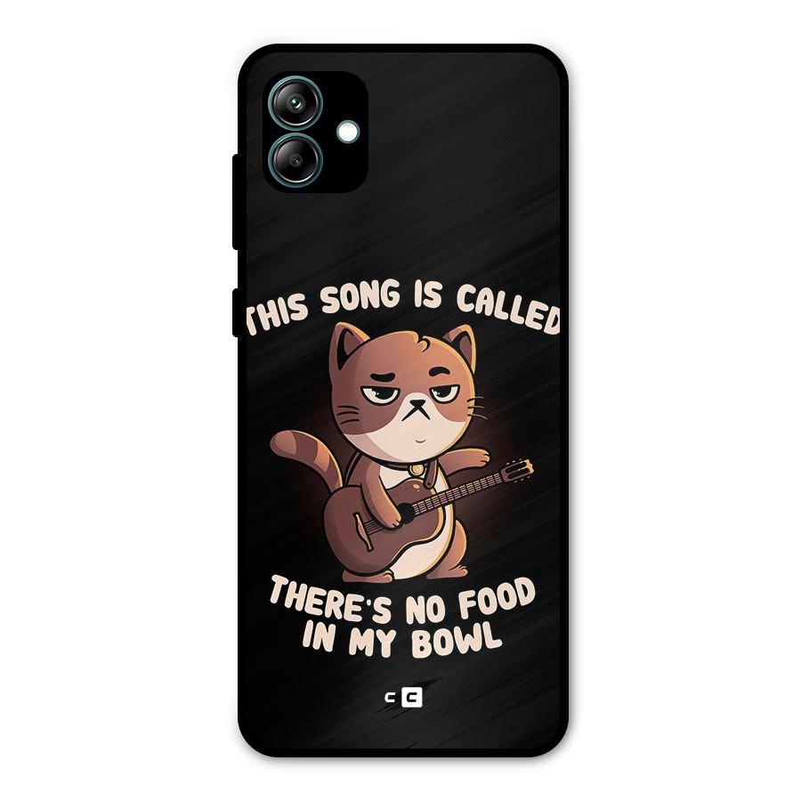 No Food in My Bowl Cat Metal Back Case for Galaxy A04