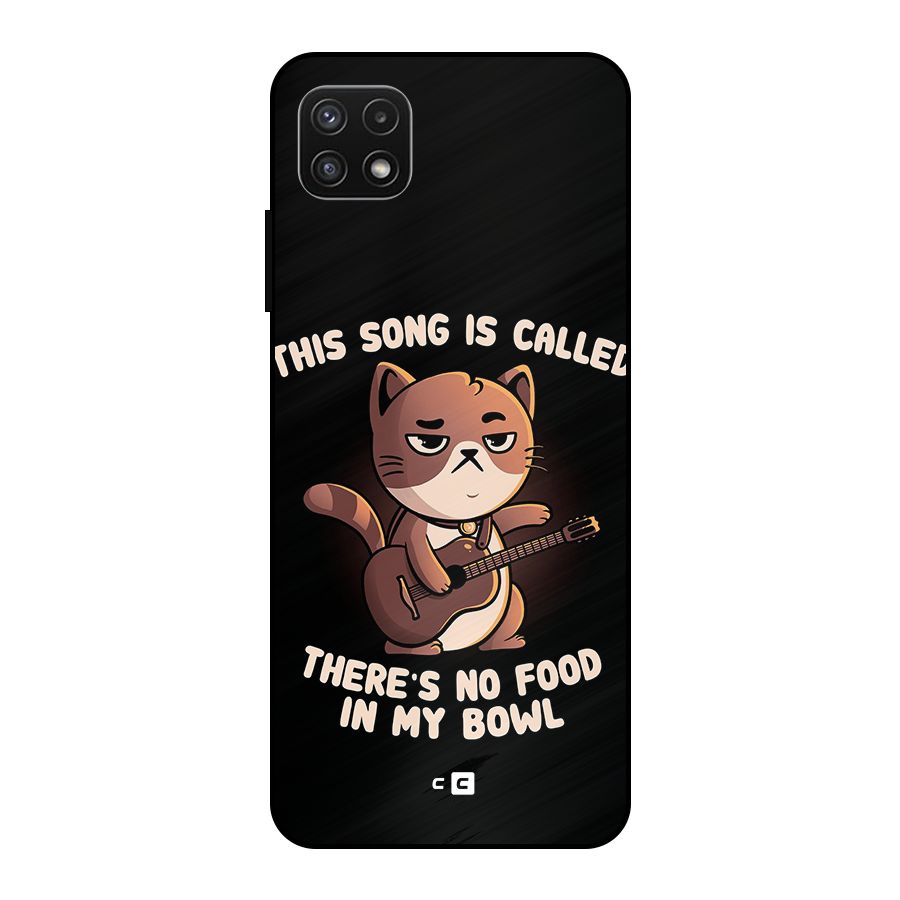 No Food in My Bowl Cat Metal Back Case for Galaxy A22 5G