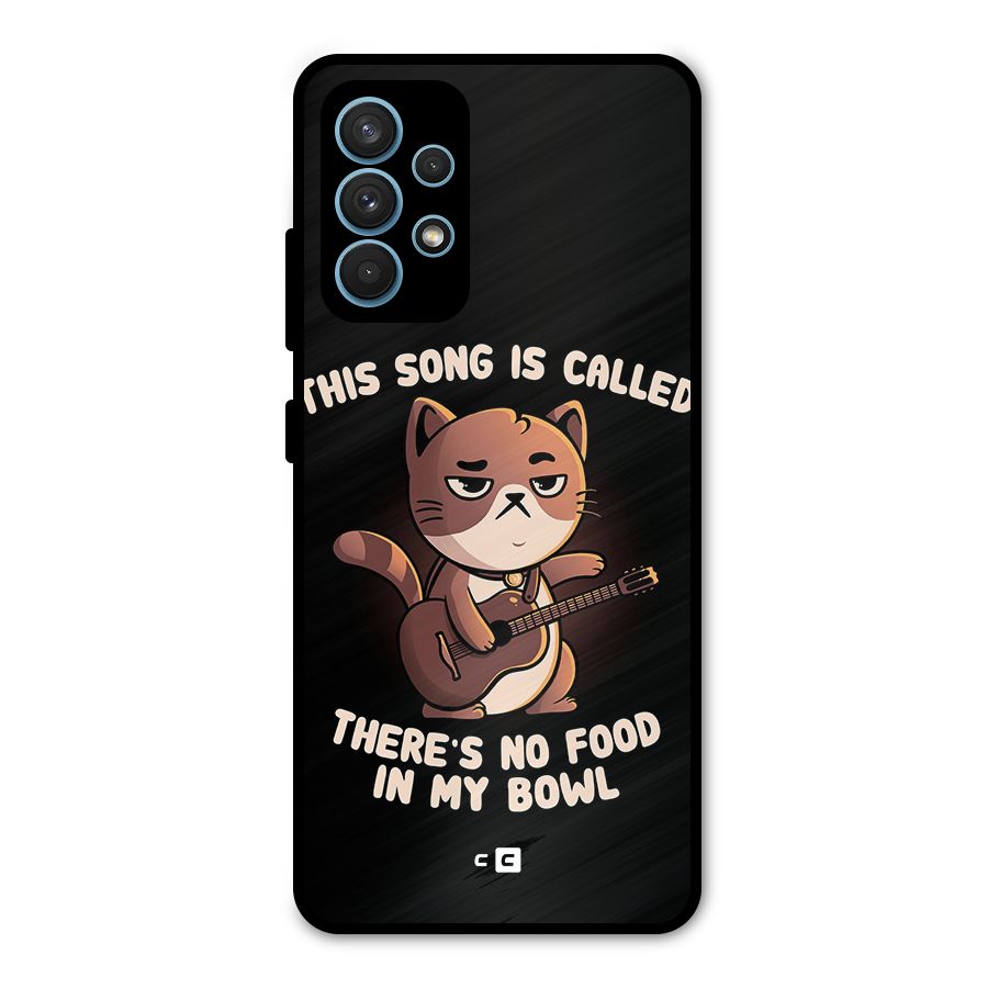 No Food in My Bowl Cat Metal Back Case for Galaxy A32