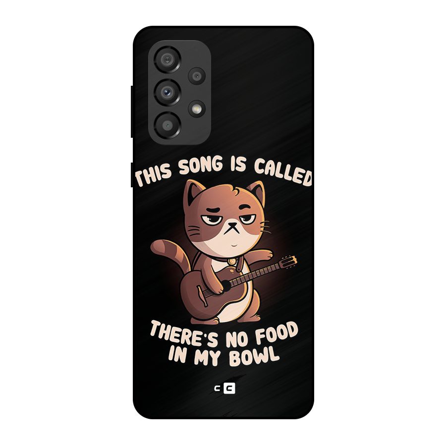No Food in My Bowl Cat Metal Back Case for Galaxy A33 5G