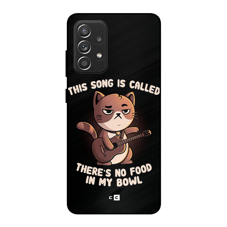 No Food in My Bowl Cat Metal Back Case for Galaxy A52s 5G