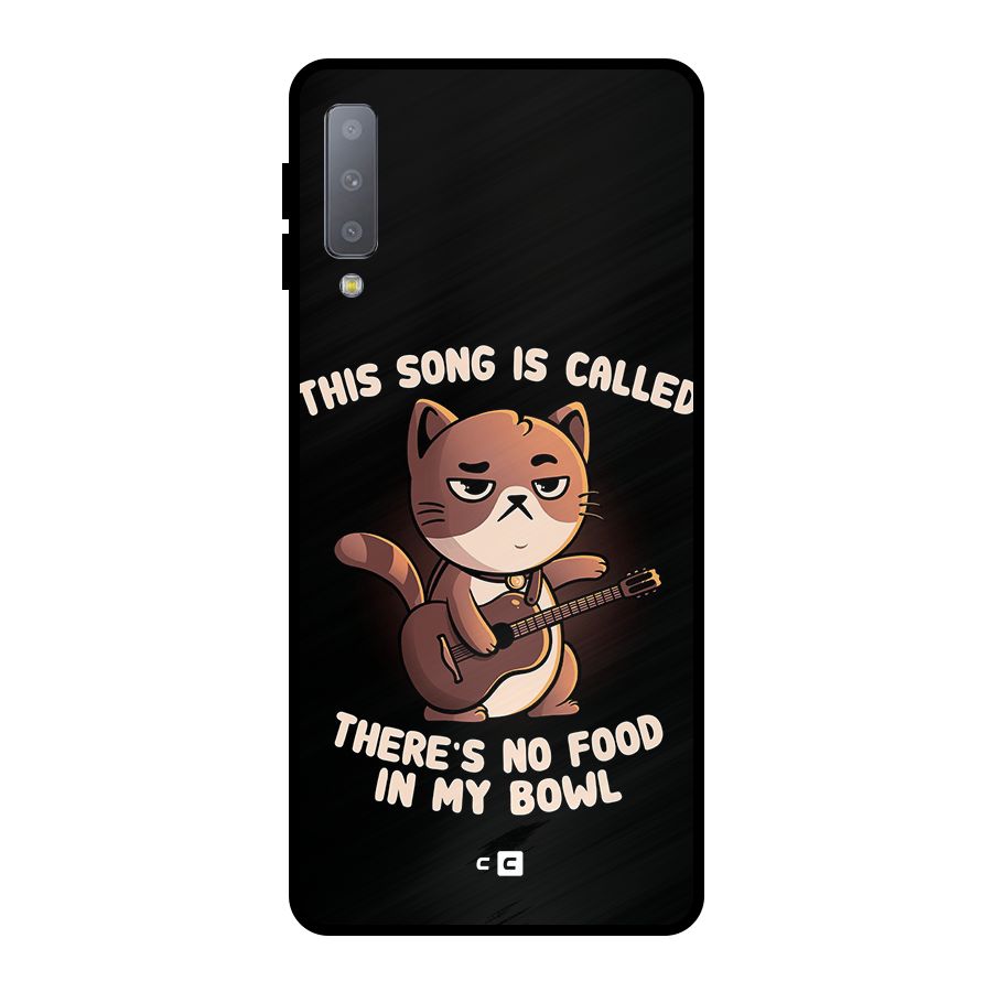 No Food in My Bowl Cat Metal Back Case for Galaxy A7 (2018)