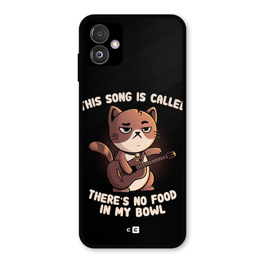 No Food in My Bowl Cat Metal Back Case for Galaxy F14