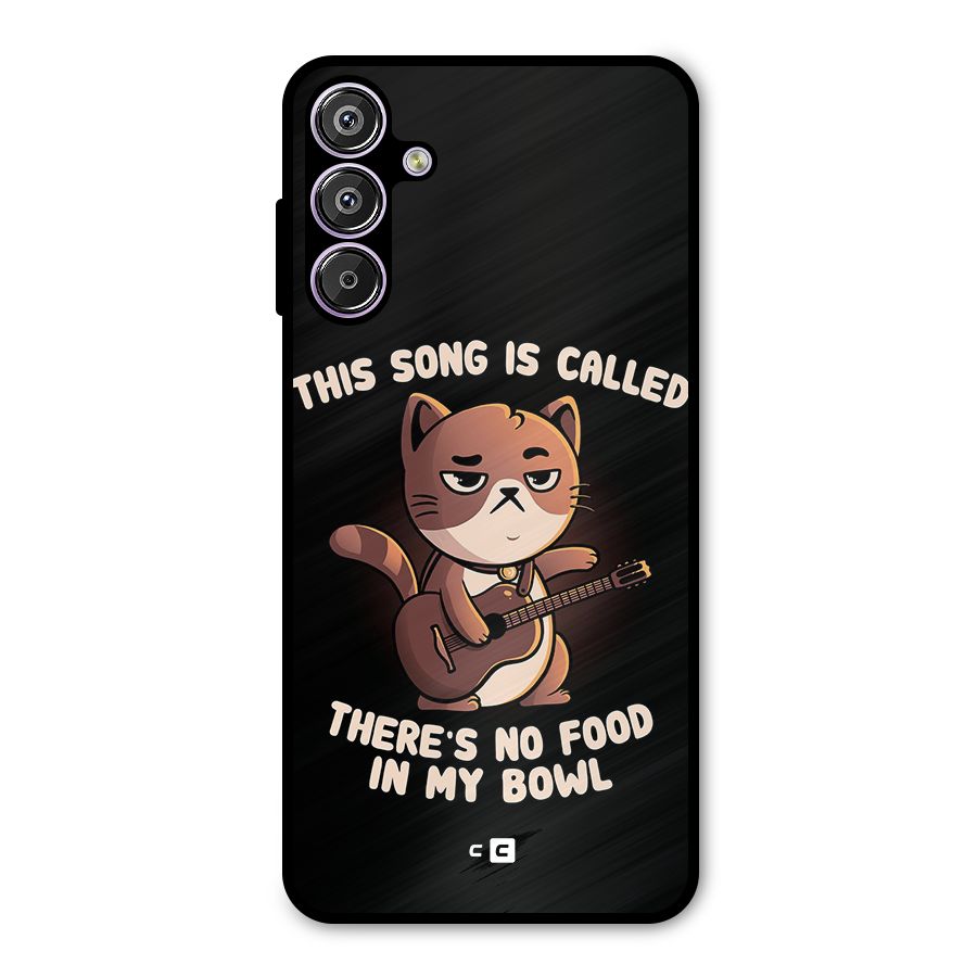 No Food in My Bowl Cat Metal Back Case for Galaxy M15