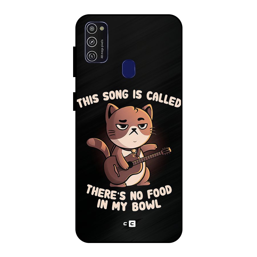 No Food in My Bowl Cat Metal Back Case for Galaxy M21