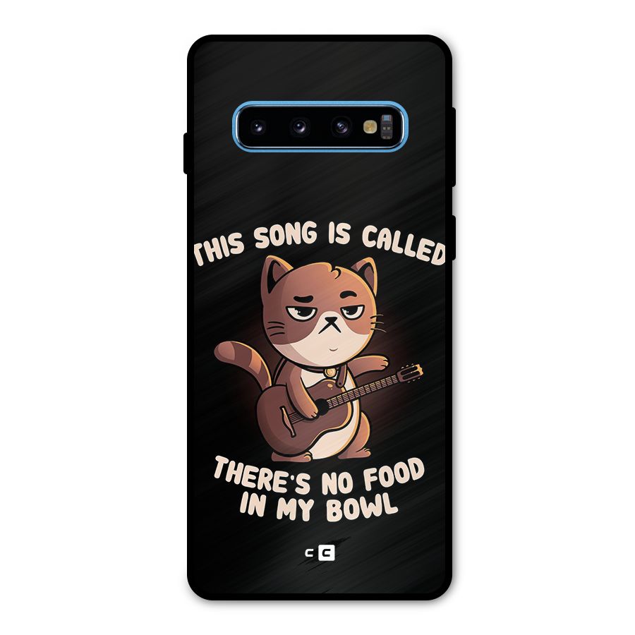 No Food in My Bowl Cat Metal Back Case for Galaxy S10