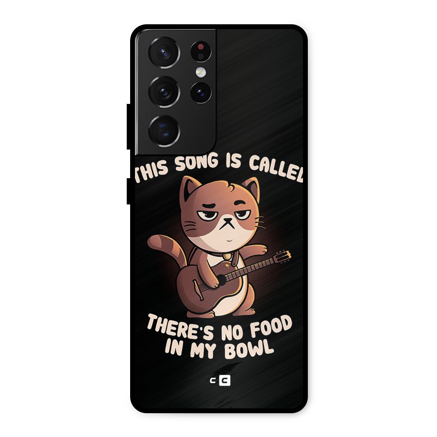 No Food in My Bowl Cat Metal Back Case for Galaxy S21 Ultra 5G