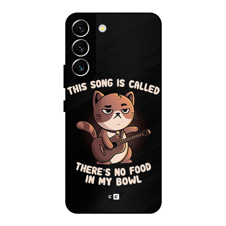 No Food in My Bowl Cat Metal Back Case for Galaxy S22 5G
