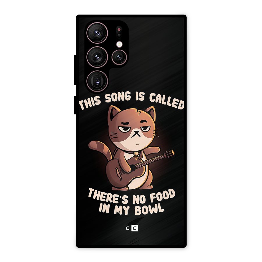 No Food in My Bowl Cat Metal Back Case for Galaxy S22 Ultra 5G